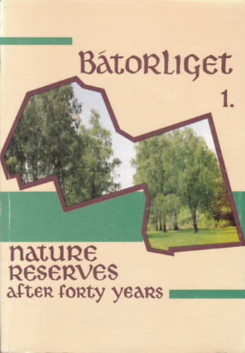 S. Mahunka  (ed.) - B�torliget 1-2. - Nature Reserves After Forty Years (angol nyelv�)