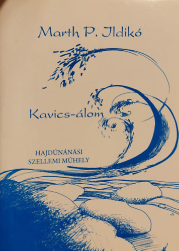 Marth P. Ildik� - Kavics-�lom
