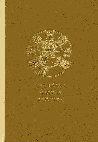 Thuróczi János - Magyar krónika
