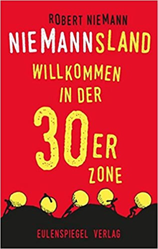 Robert Niemann - Niemannsland - Willkommen in der 30er Zone