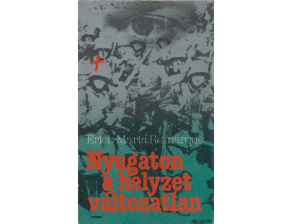 Erich Maria Remarque - Nyugaton a helyzet vltozatlan