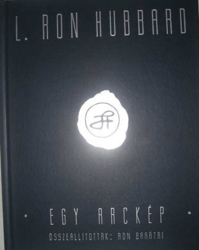 L. Ron Hubbard - Egy arck�p
