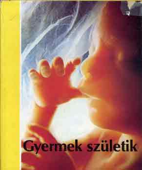 Lennart Nilsson - Gyermek születik