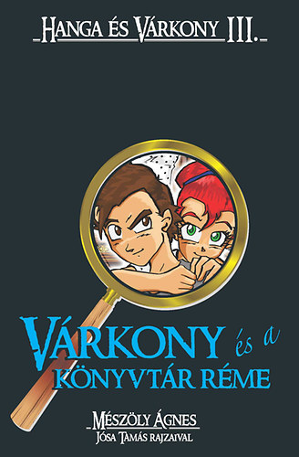 M�sz�ly �gnes - V�rkony �s a k�nyvt�r r�me - Hanga �s V�rkony III.