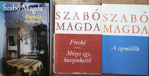 Szabó Magda - 3db Szabó Magda mű (4 mű 3 kötetben) - Régimódi történet, Freskó/Mózes egy, huszonkettő, A szemlélők