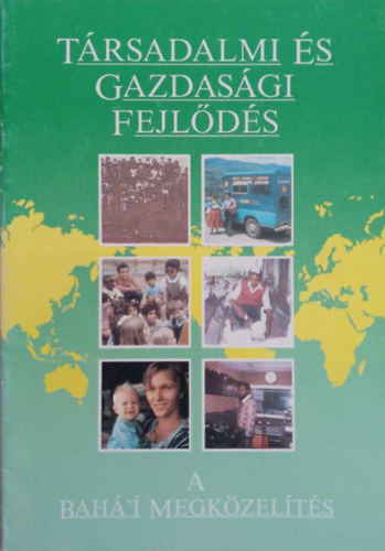 T�rsadalmi �s gazdas�gi fejl�d�s - A Bah�'� megk�zel�t�s