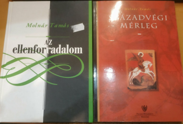 Moln�r Tam�s - 2 db Moln�r Tam�s: Az ellenforradalom + Sz�zadv�gi m�rleg