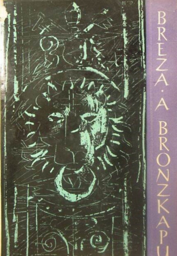 Tadeusz Breza, Mach P. Edward (ford.) - A bronzkapu - Els magyar nyelv kiads