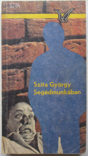 Szita Gy�rgy - Seg�dmunk�ban