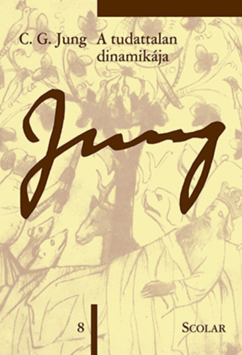 Carl Gustav Jung - A tudattalan dinamik�ja
