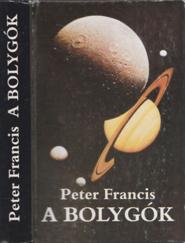 Peter Francis - A bolyg�k
