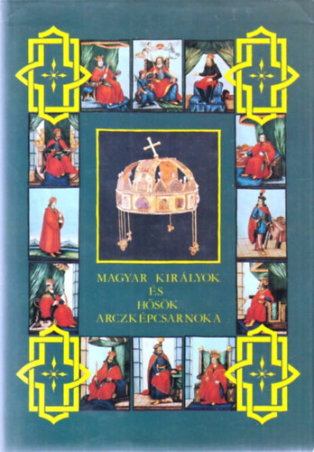 Dolinay Gyula - Magyar kirlyok s hsk arczkpcsarnoka I.