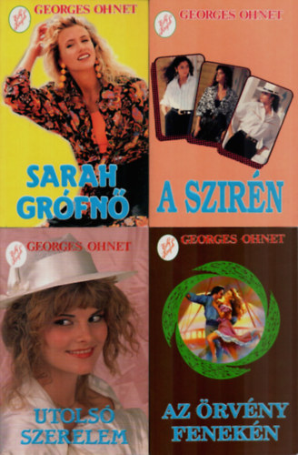 Georges Ohnet - 4 db Georges Ohnet k�nyv: Az �rv�n fenek�n, Utols� szerelem, A szir�n, Sarag gr�fn�.