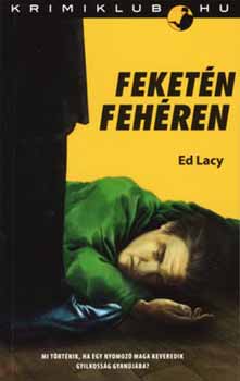 Ed Lacy - Feket�n feh�ren