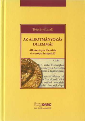 Trócsányi László - Az alkotmányozás dilemmái - Alkotmányos identitás és európai integráció