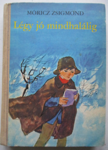 M�ricz Zsigmond - L�gy j� mindhal�lig