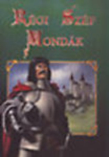 R�gi sz�p mond�k