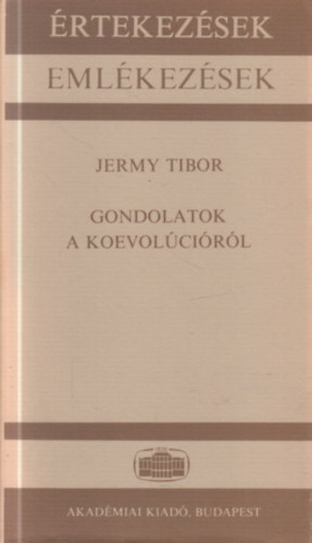 Jermy Tibor - Gondolatok a koevolcirl (Akadmiai szkfoglal, 1986. mrcius 11.)