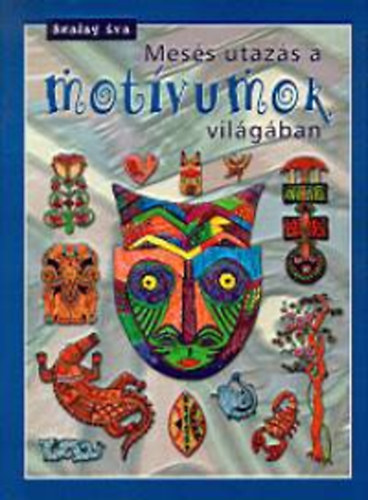 Szalay va - Mess utazs a motvumok vilgban