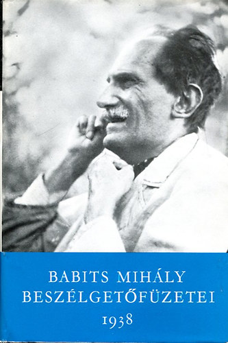 Babits Mihly - Babits Mihly beszlgetfzetei I-II.