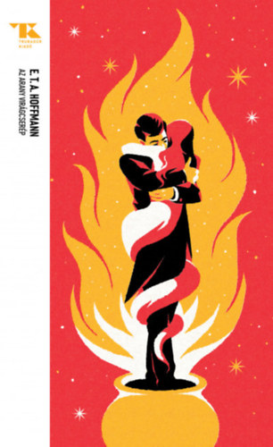 E. T. A. Hoffmann - Az arany vir�gcser�p