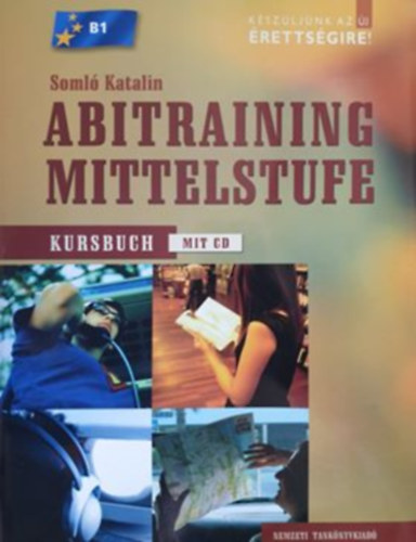 Soml Katalin - Abitraining Mittelstufe Kursbuch B1 + CD