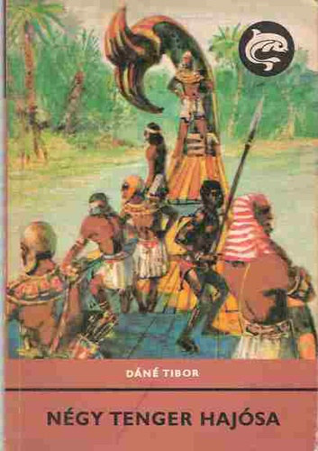 D�n� Tibor - N�gy tenger haj�sa