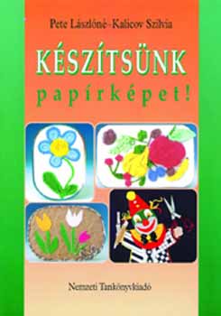 Pete L�szl�n�; Kalicov Szilvi - K�sz�ts�nk pap�rk�pet!