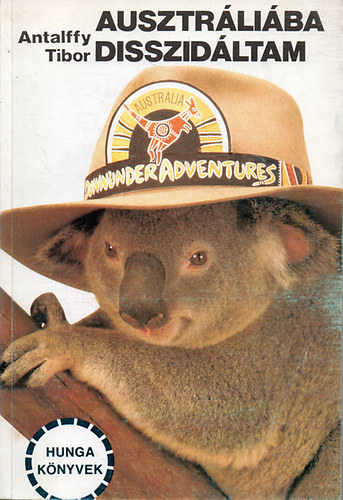 Antalffy Tibor - Ausztráliába disszidáltam