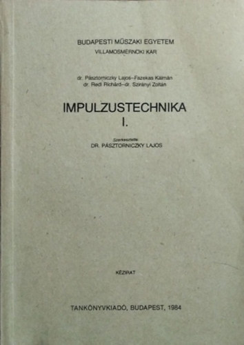 Szir�nyi Dr. P�sztorniczky-Fazekas-Dr. Redl-Dr - Impulzustechnika I.
