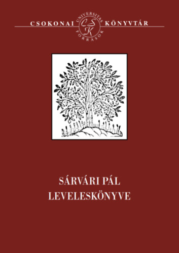 Lakner Lajos Sajt� al� rendezte: Brigov�cz L�szl� - S�rv�ri P�l levelesk�nyve