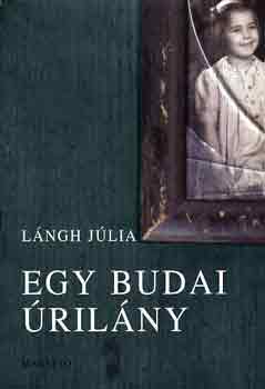 Lángh Júlia - Egy budai úrilány