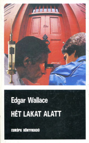 Edgar Wallace: - Ht lakat alatt