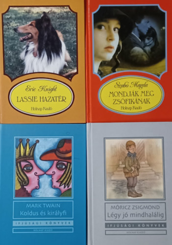Mark Twain, Eric Knight, Mricz Zsigmond Szab Magda - Ifjsgi regnyek 4 db: Mondjk meg Zsfiknak + Koldus s kirlyfi + Lassie hazatr + Lgy j mindhallig