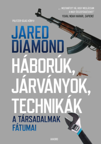 Jared Diamond - Hbork, jrvnyok, technikk (a trsadalmak ftumai)