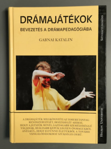 Gabnai Katalin - Drmajtkok - Bevezets a drmapedaggiba