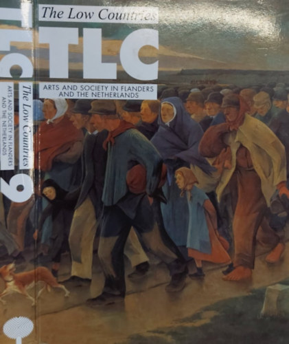 Jozef, Luc Devoldere, Frits Niessen, Reinier Salverda Deleu - TLC 9: The Low Countries (Arts and Society in Flanders and the Netherlands)