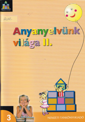 Bacs Mnika; Vas Zoltnn - Anyanyelvnk vilga II. 3.o.
