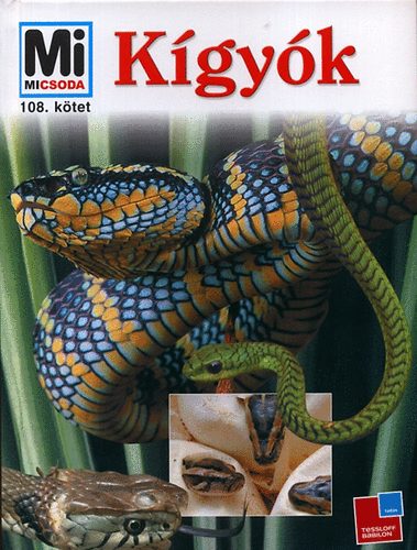 Dietmar Mertens - Kígyók - Mi micsoda 108. kötet