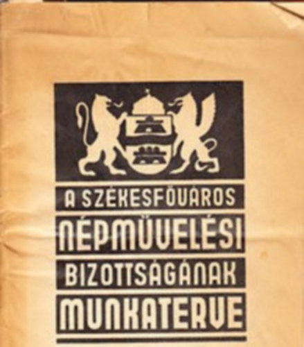 A Sz�kesf�v�ros N�pm�vel�si Bizotts�g�nak munkaterve 1938 janu�r