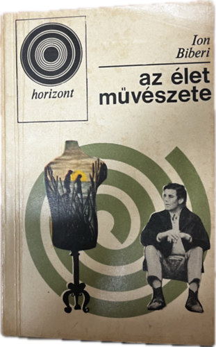 Ion Biberi - Az �let m�v�szete