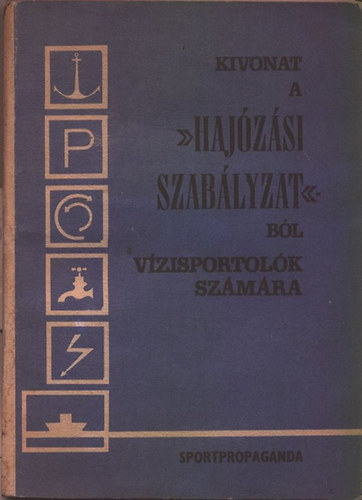 Lopussny Endre - Kivonat a "Hajzsi szablyzat"-bl vzisportolk szmra