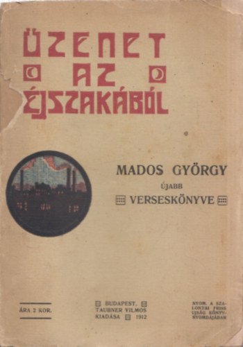 Mados Gy�rgy - �zenet az �jszak�b�l (dedik�lt)