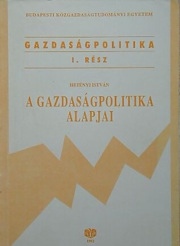 Hetényi István - A gazdaságpolitika alapjai