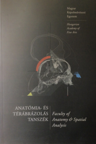 Anatmia- s trbrzols tanszk / Faculty of Anatomy & Spatial Analysis