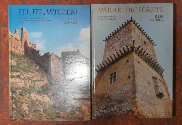 Ills Gyrgy - 2 db Ills Gyrgy knyv: Vrak dicsrete +Fel,fel vitzek..