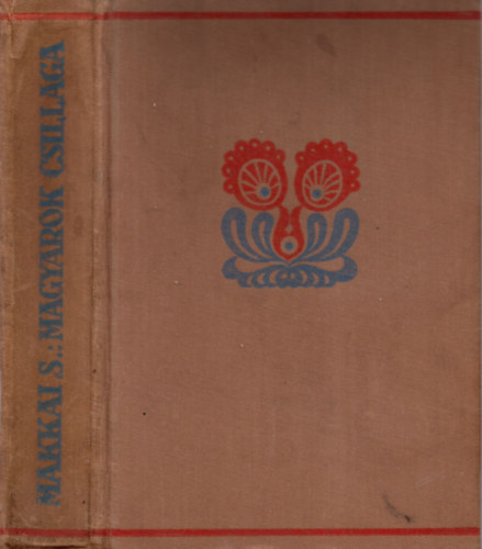 Makkai Sndor - Magyarok csillaga