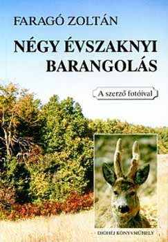 Faragó Zoltán - Négy évszaknyi barangolás