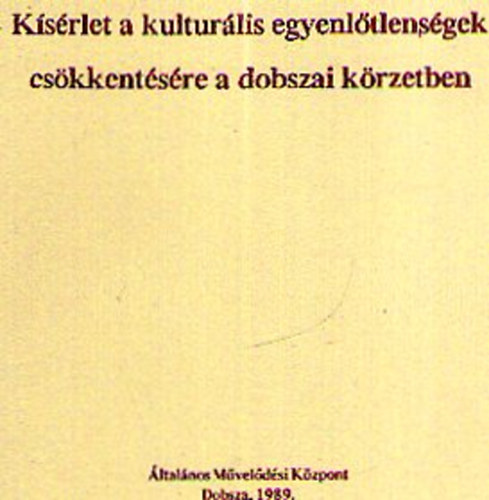 Ksrlet a kulturlis egyenltlensgek cskkentsre a dobszai krzetben