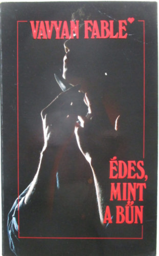 Vavyan Fable - �des, mint a b�n (Kalandos t�rt�netek)